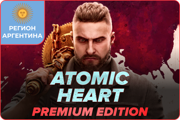 Atomic Heart Premium Edition и смена региона Steam на Аргентину (самостоятельно)